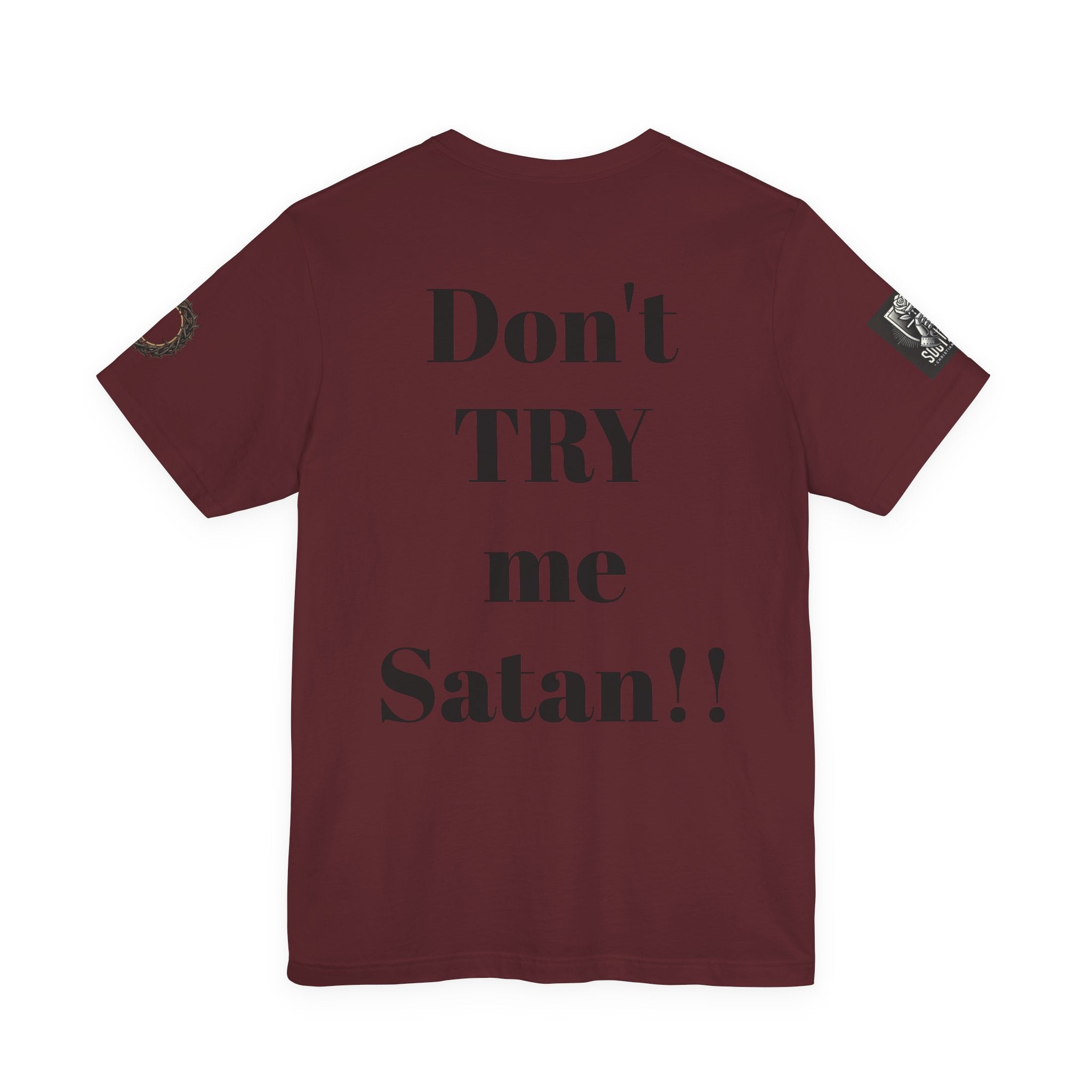 Satan-Repellant Graphic Tee — "Don't TRY me Satan!!" Chest Illustration & Back Slogan