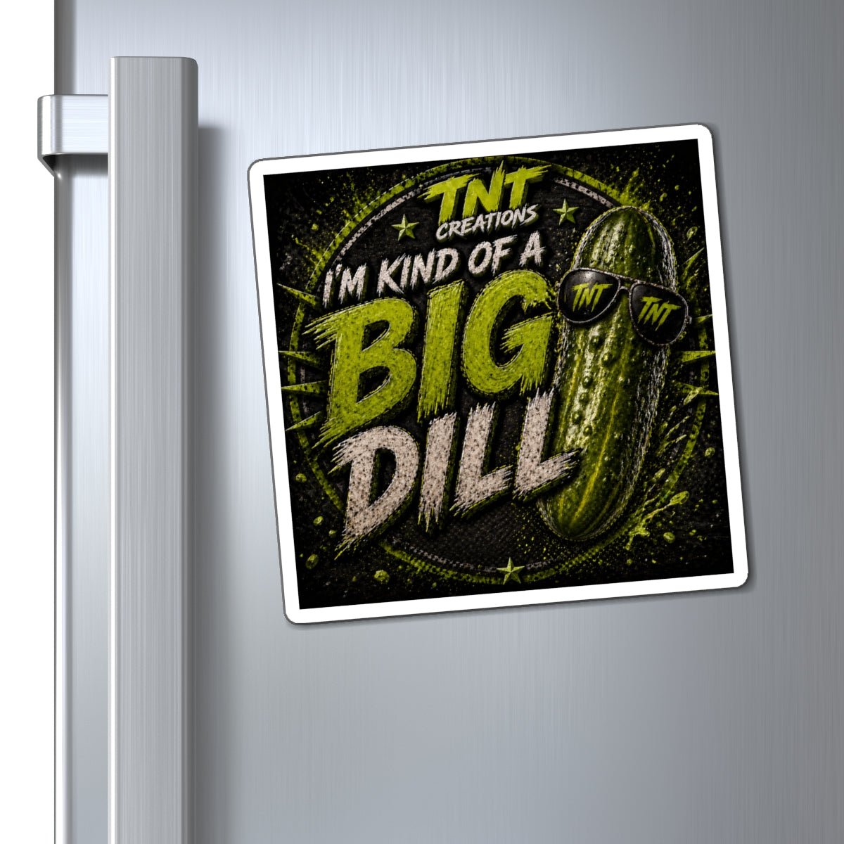Magnet — "I'm Kind of a Big Dill" Funny Pickle Refrigerator Magnet
