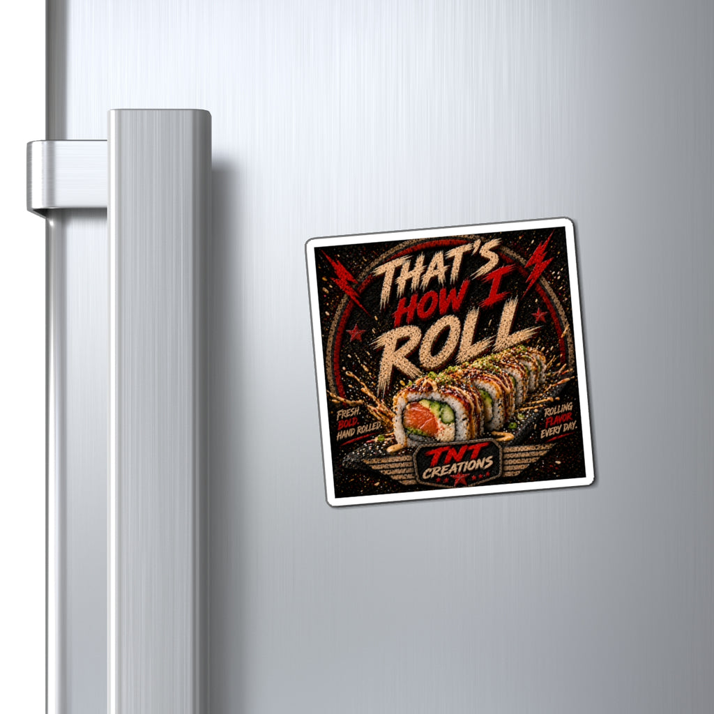 Sushi 'That's How I Roll' Magnet — Funny Kitchen Refrigerator Sticker