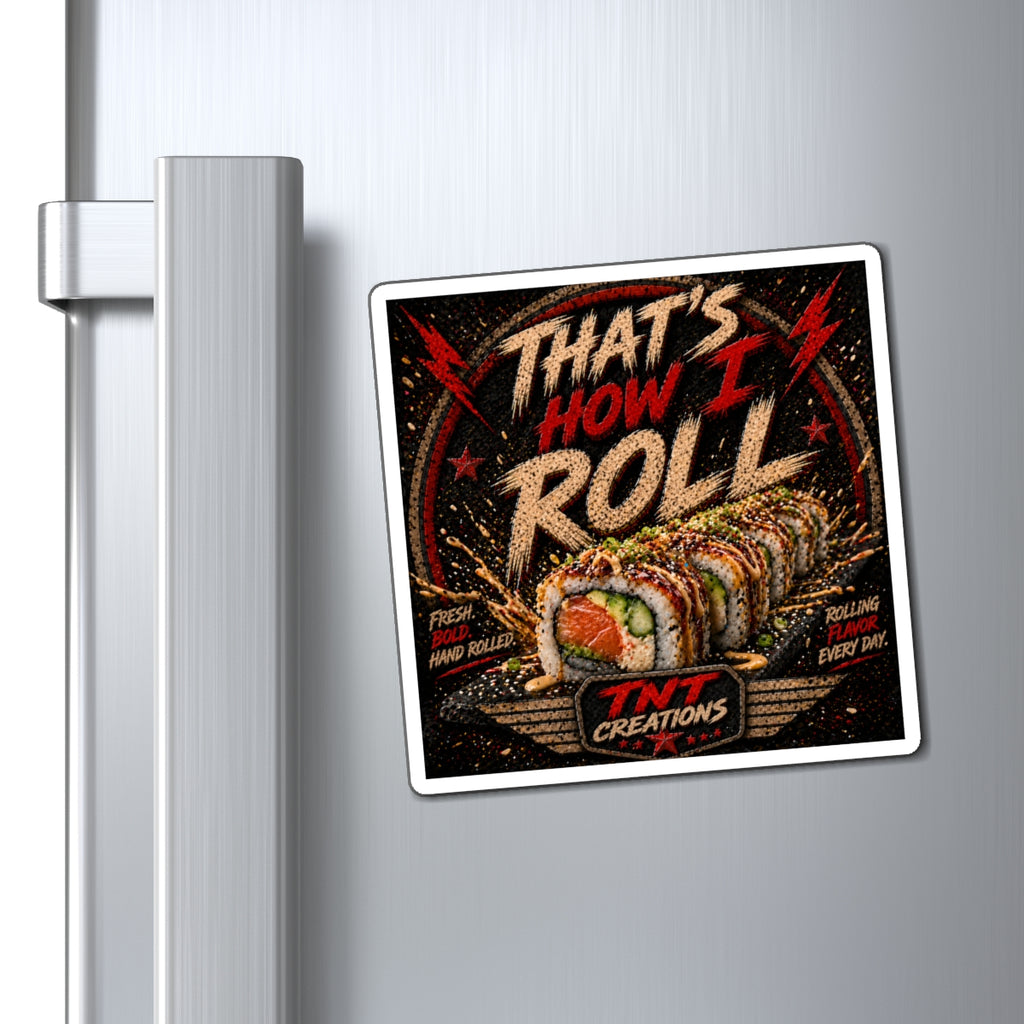 Sushi 'That's How I Roll' Magnet — Funny Kitchen Refrigerator Sticker