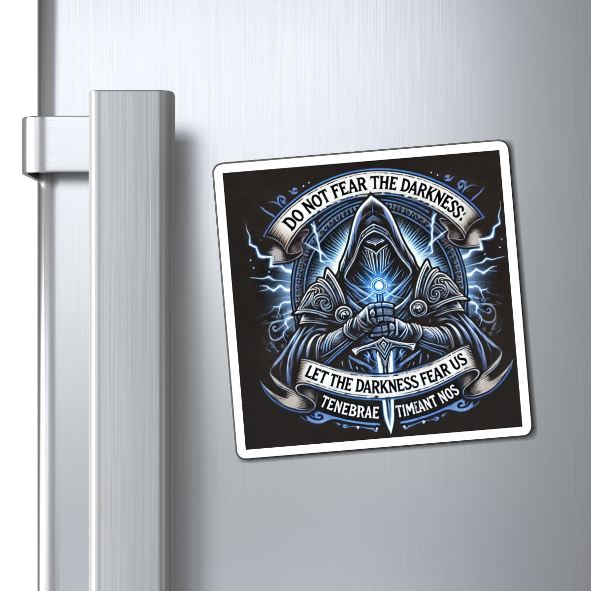 Defy Darkness Knight Magnet — "Do Not Fear the Darkness" Gothic Fantasy Fridge Magnet