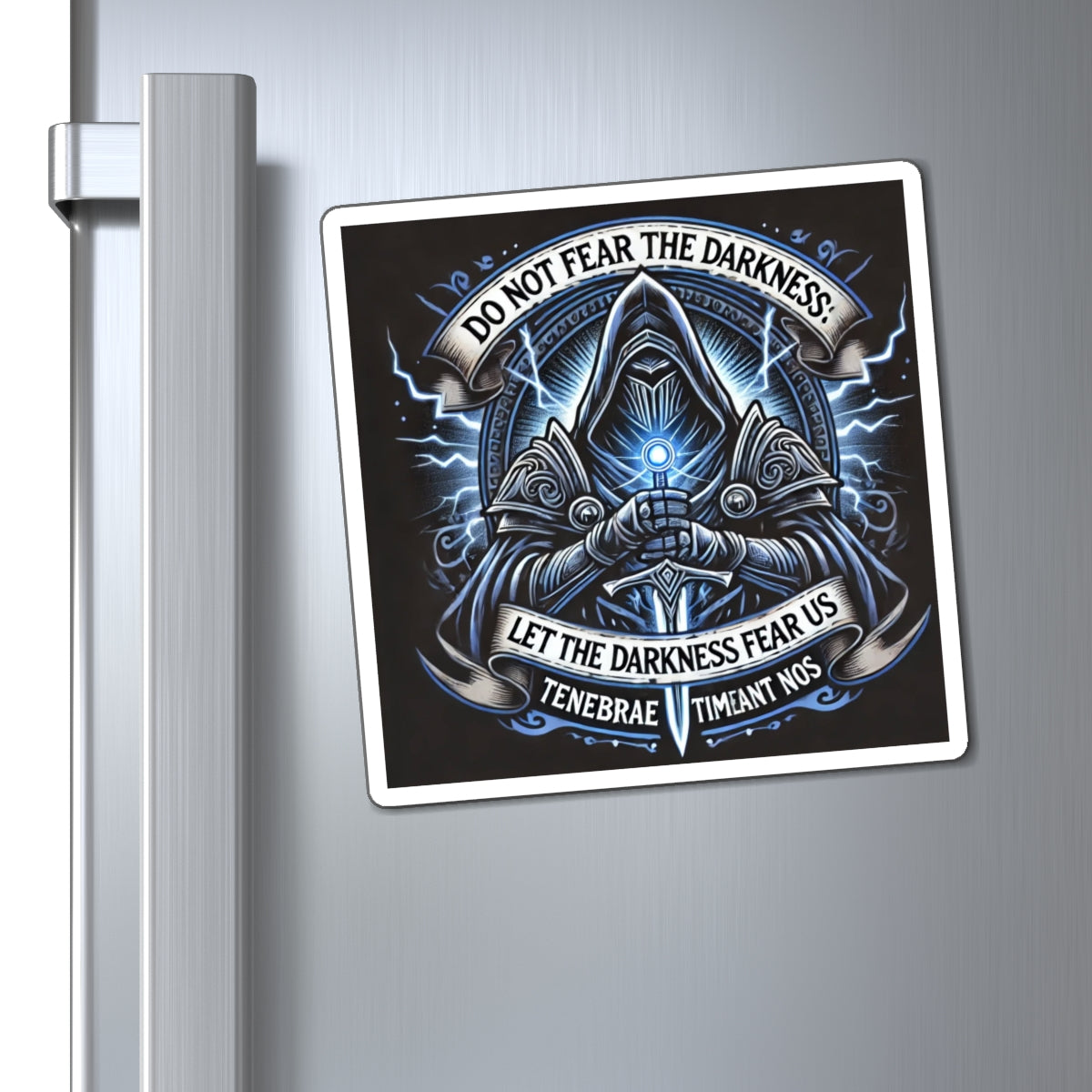 Defy Darkness Knight Magnet — "Do Not Fear the Darkness" Gothic Fantasy Fridge Magnet