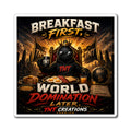 Breakfast First World Domination Magnet — Funny Breakfast Quote Fridge Magnet
