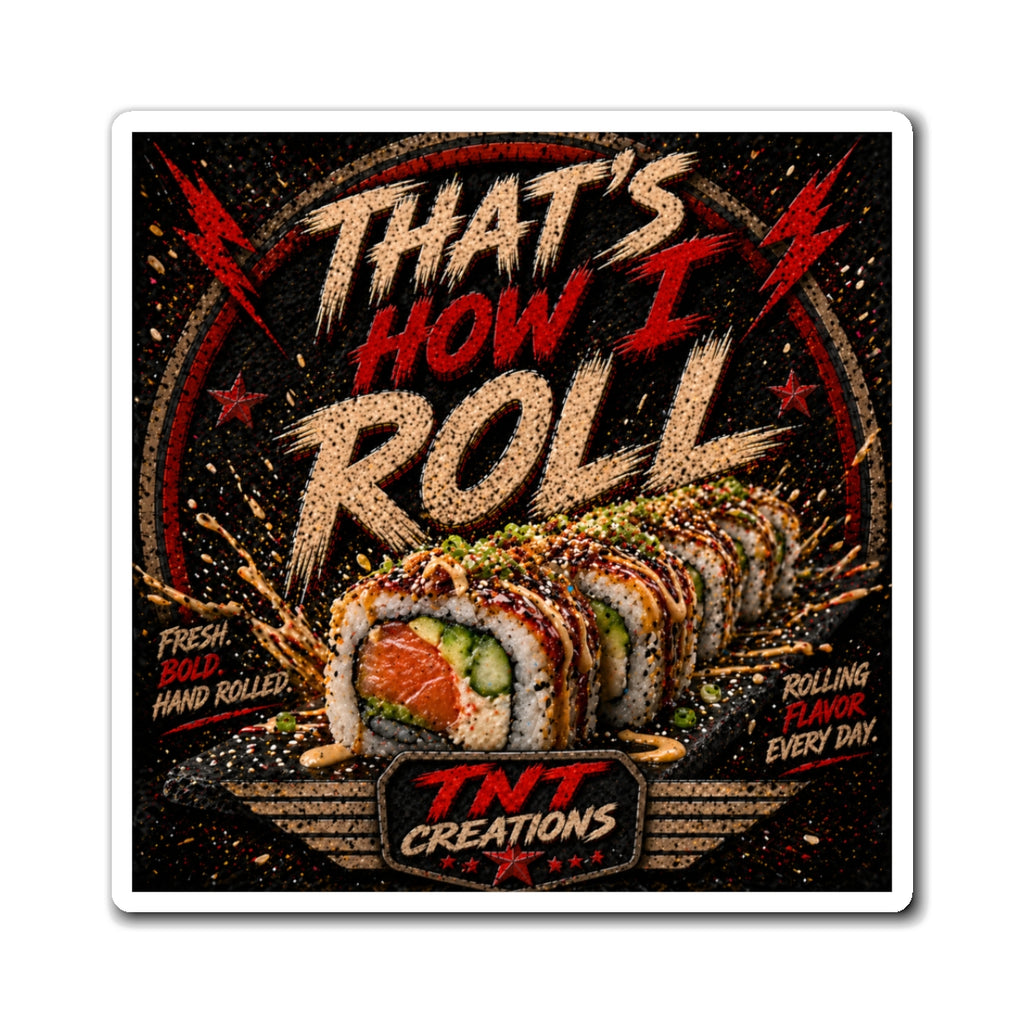 Sushi 'That's How I Roll' Magnet — Funny Kitchen Refrigerator Sticker
