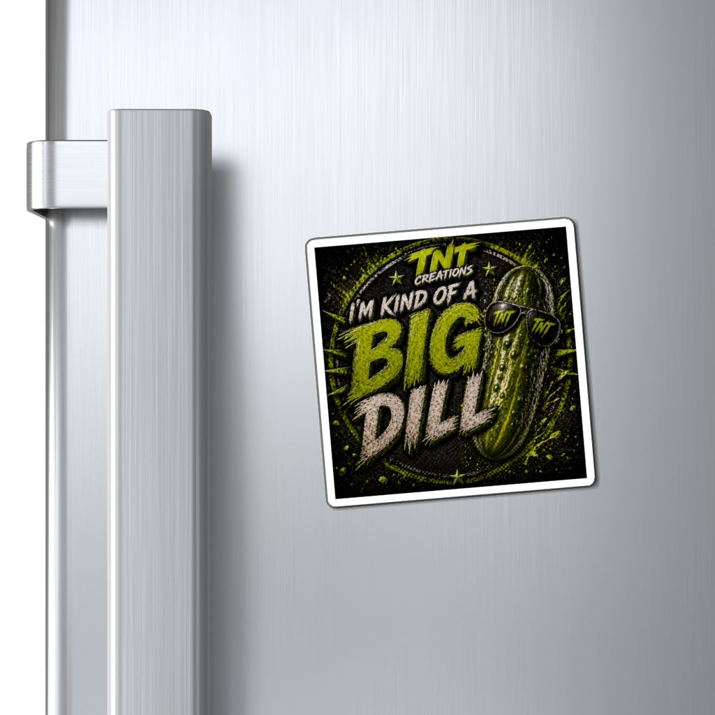 Magnet — "I'm Kind of a Big Dill" Funny Pickle Refrigerator Magnet