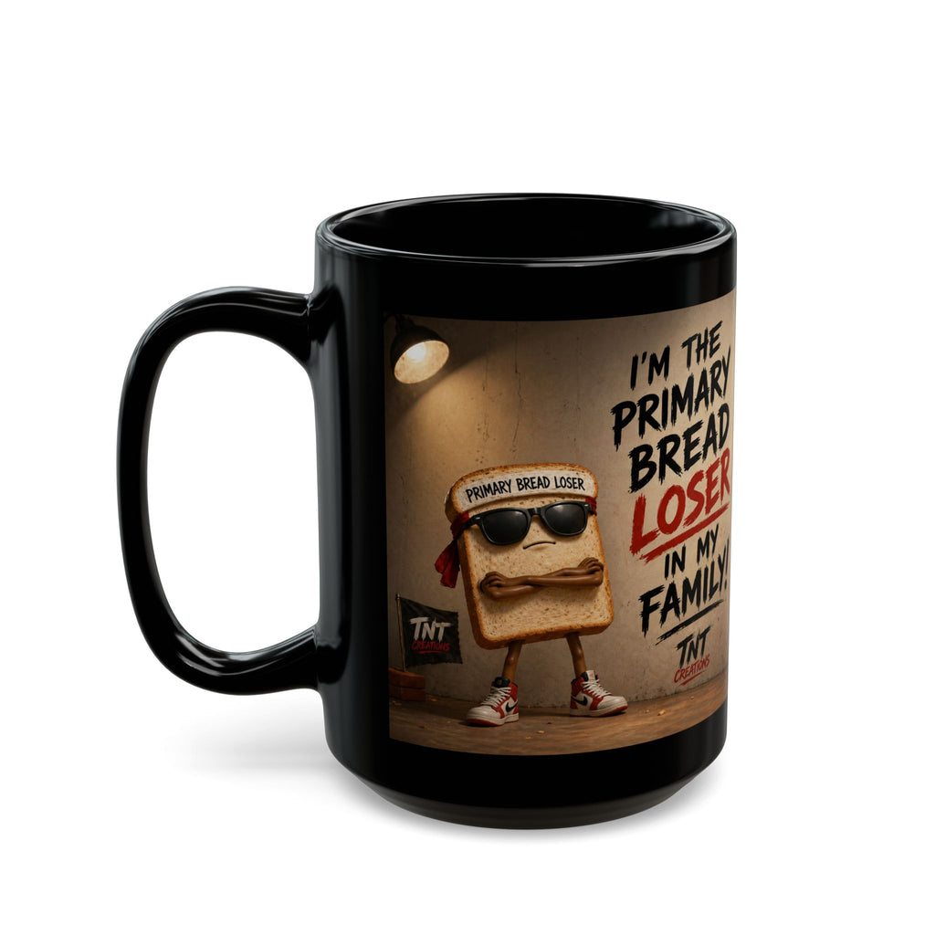 Black Ceramic Mug — "I'm the Primary Bread Loser in My Family" Funny Coffee Cup with Gold TNT Creations Logo