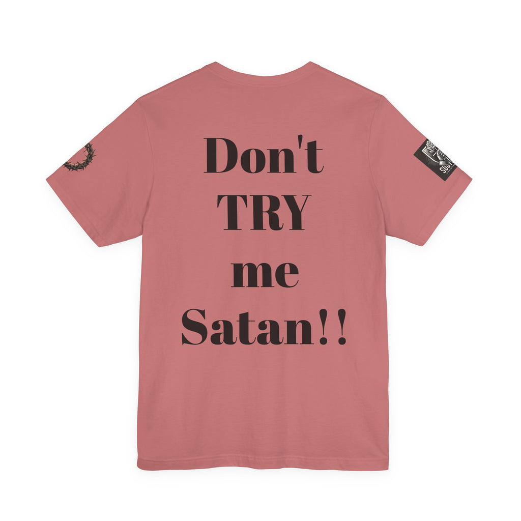 Satan-Repellant Graphic Tee — "Don't TRY me Satan!!" Chest Illustration & Back Slogan