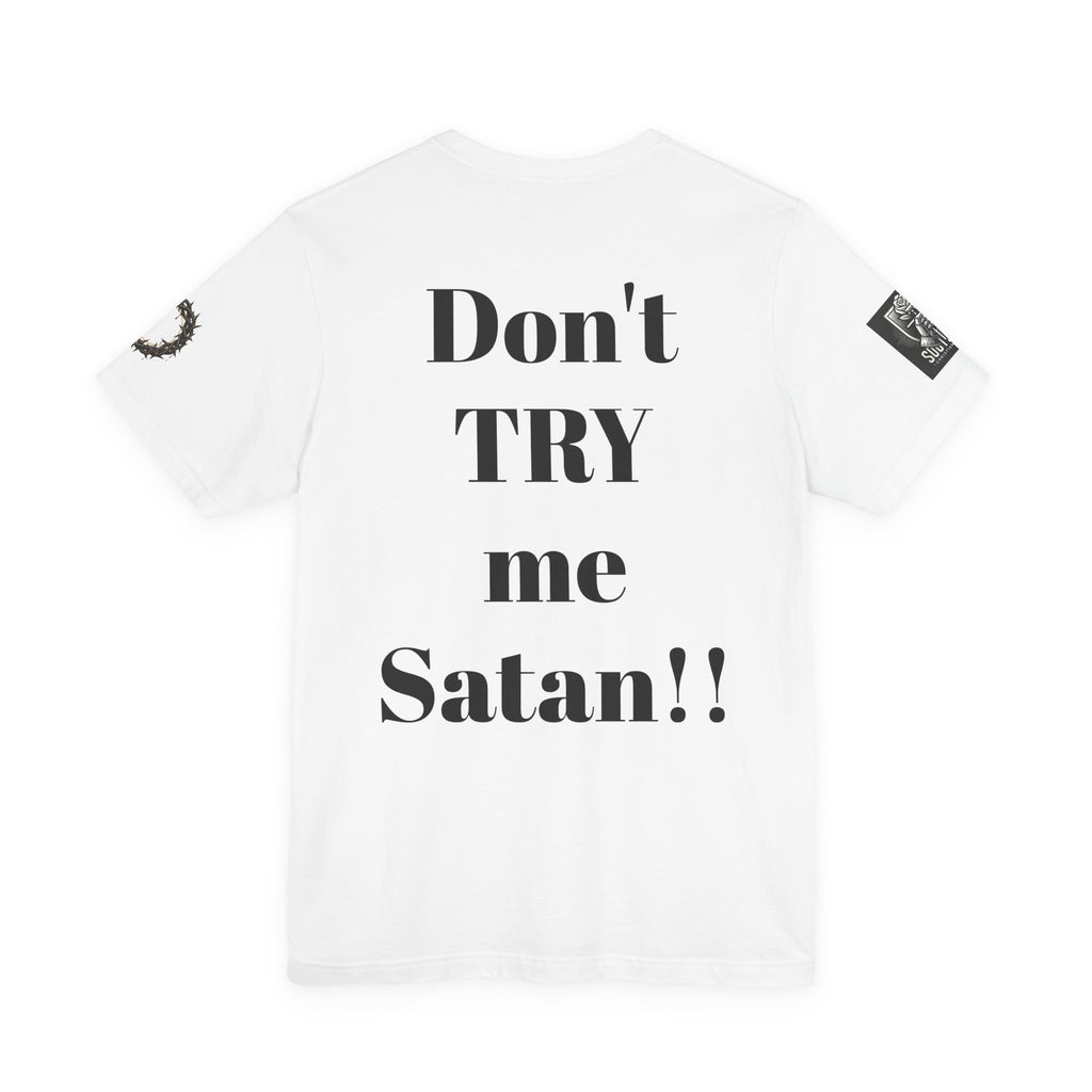 Satan-Repellant Graphic Tee — "Don't TRY me Satan!!" Chest Illustration & Back Slogan