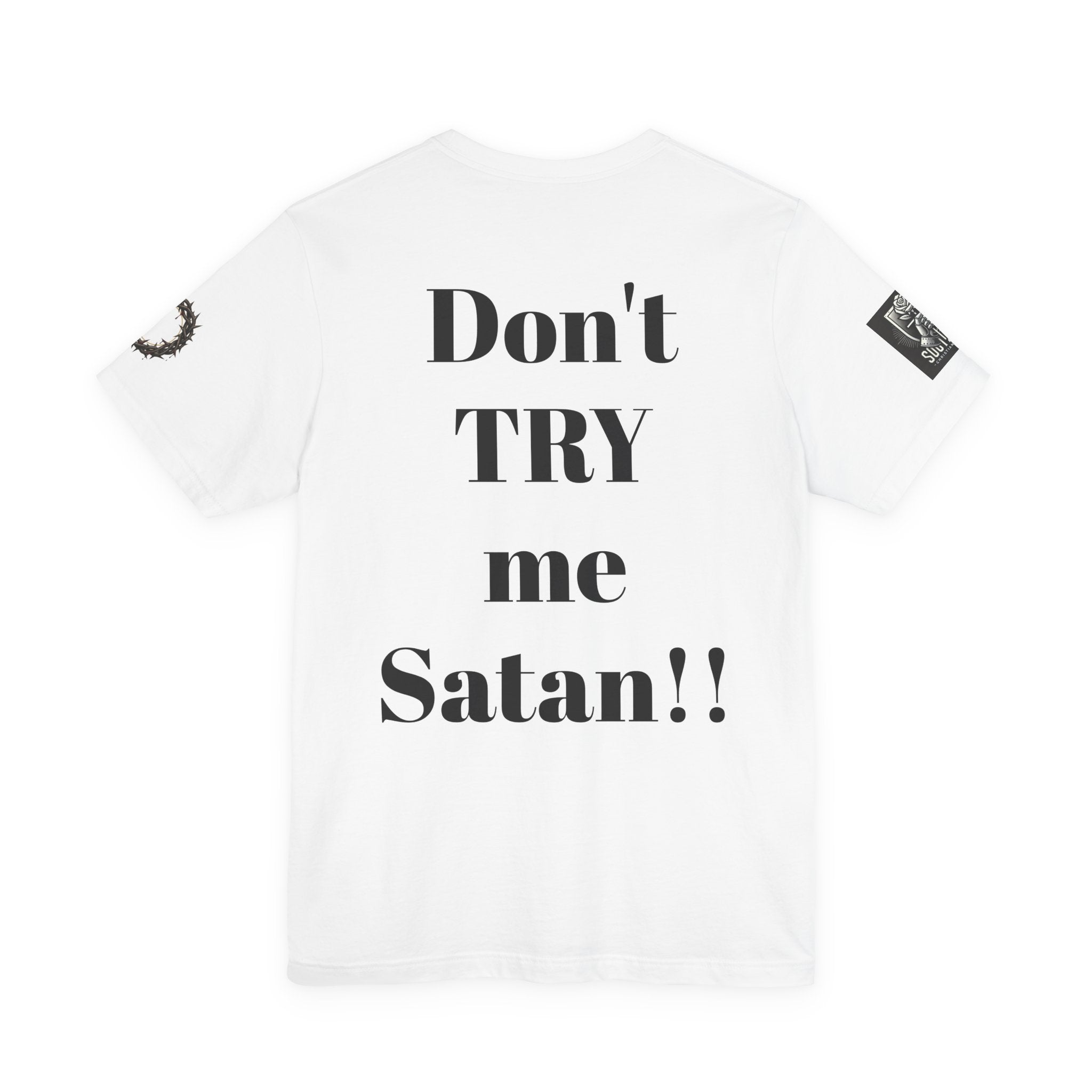 Satan-Repellant Graphic Tee — "Don't TRY me Satan!!" Chest Illustration & Back Slogan