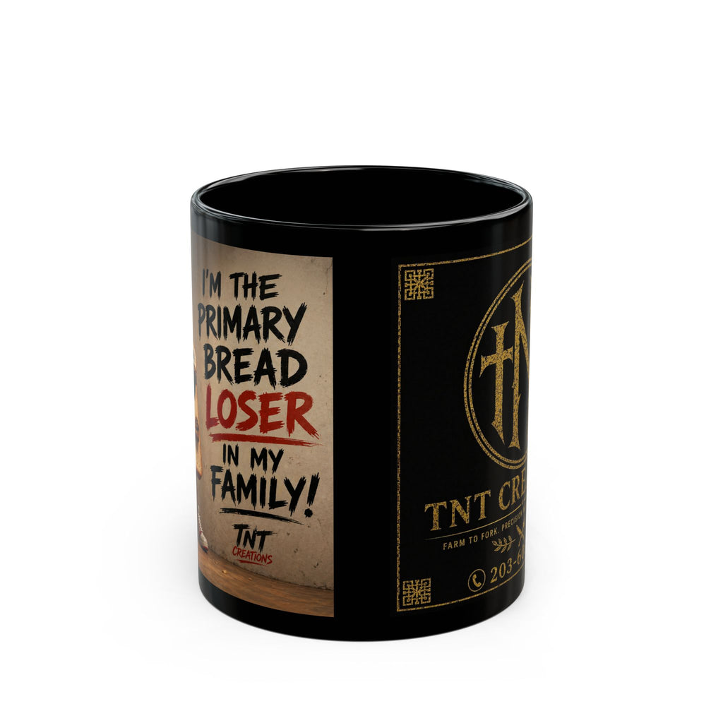 Black Ceramic Mug — "I'm the Primary Bread Loser in My Family" Funny Coffee Cup with Gold TNT Creations Logo