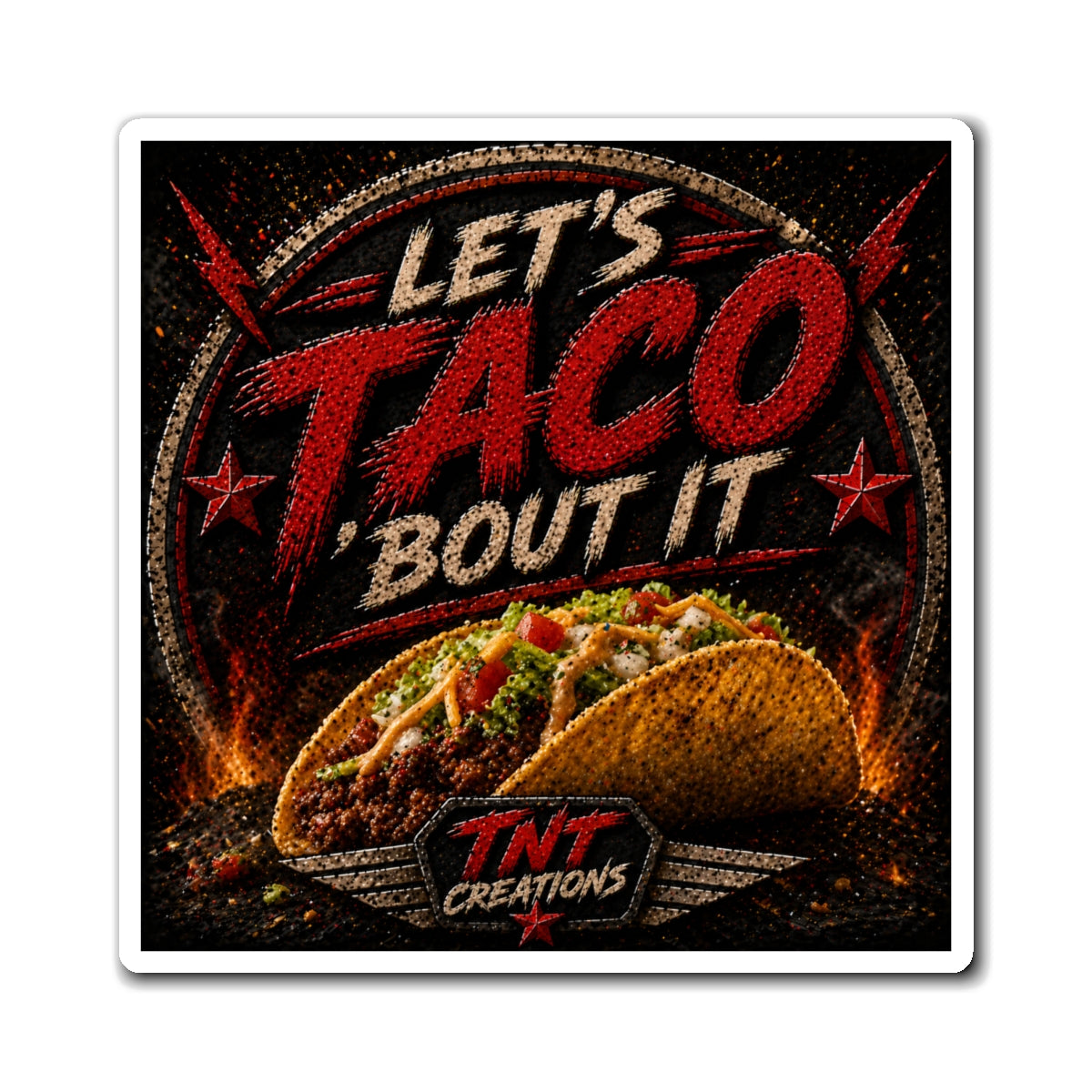 Magnet - "Let's Taco 'Bout It" Funny Taco Refrigerator Magnet