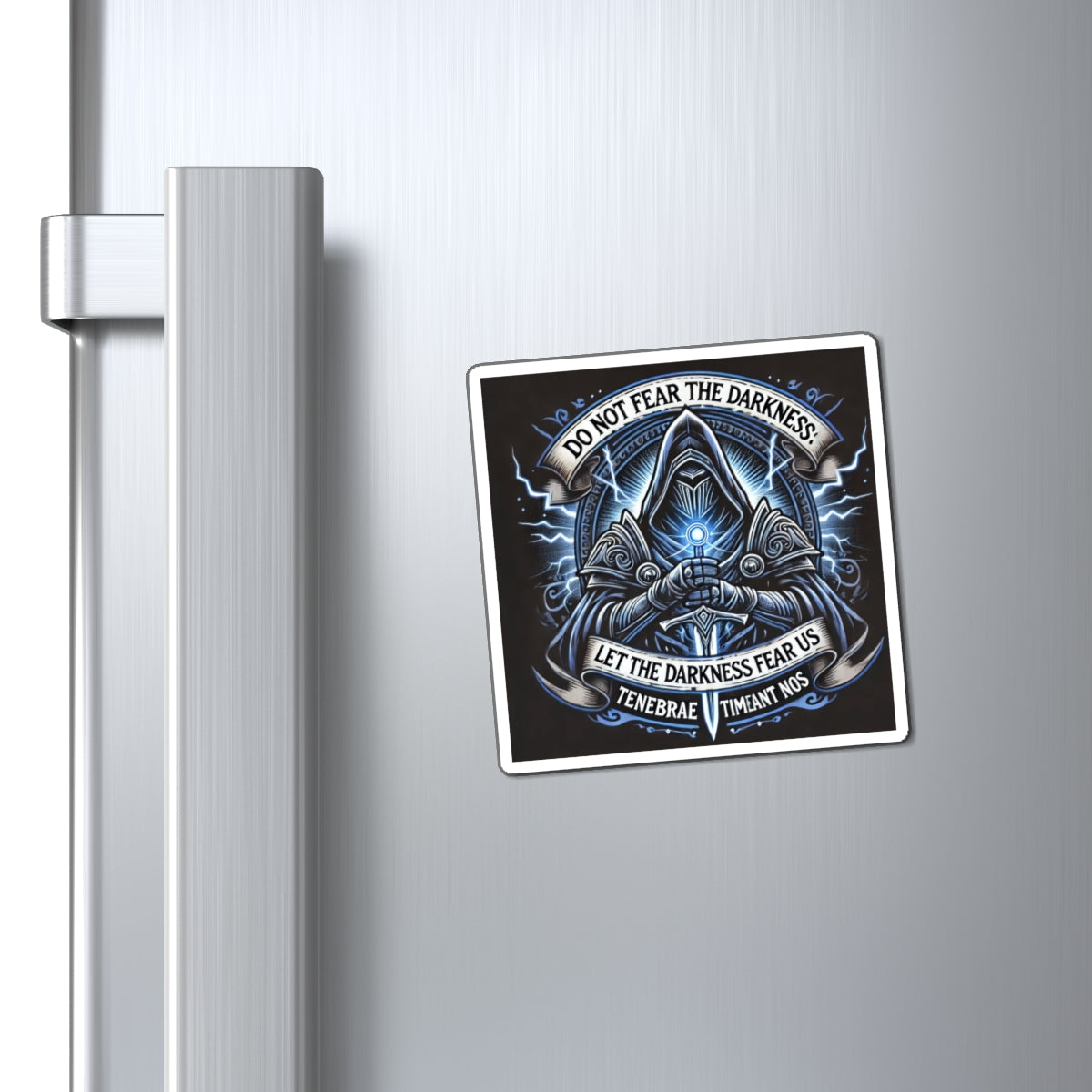 Defy Darkness Knight Magnet — "Do Not Fear the Darkness" Gothic Fantasy Fridge Magnet