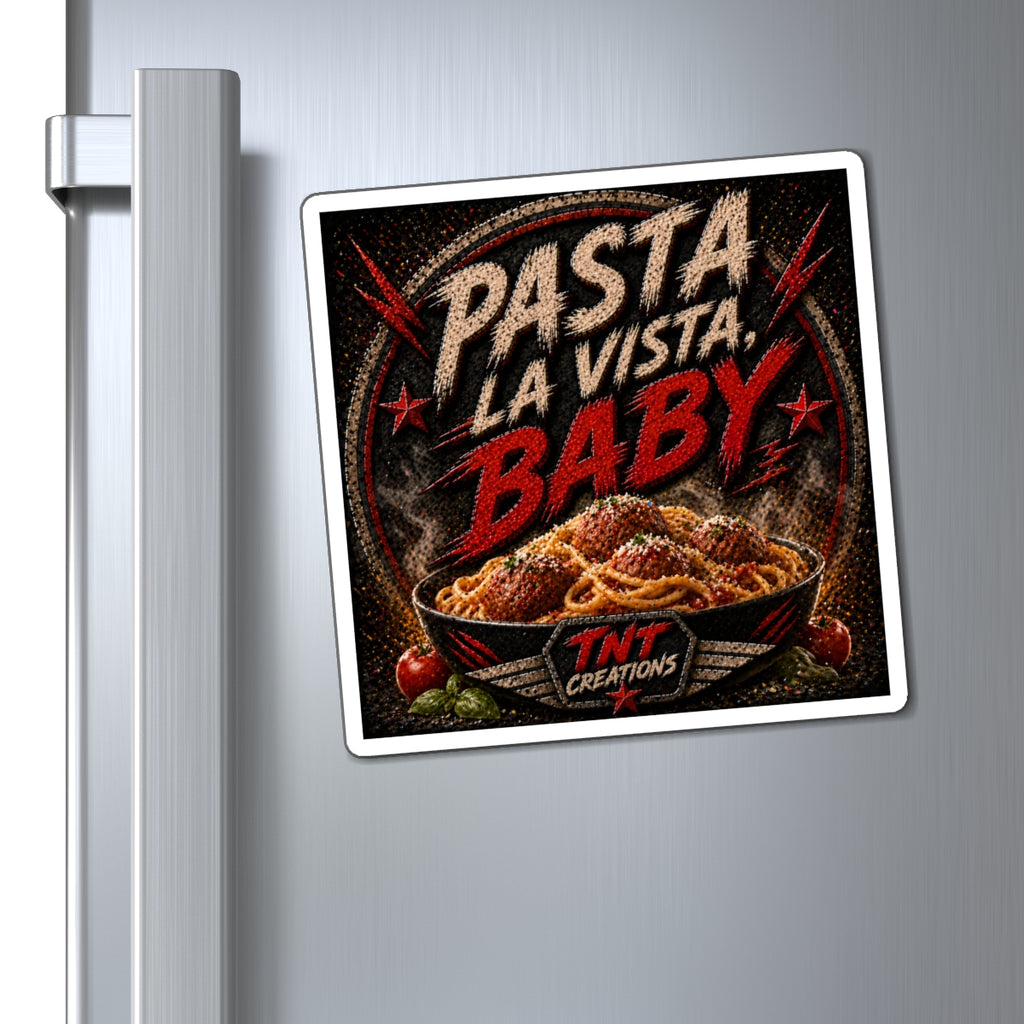 Magnet — "Pasta La Vista, Baby" Funny Kitchen Refrigerator Magnet