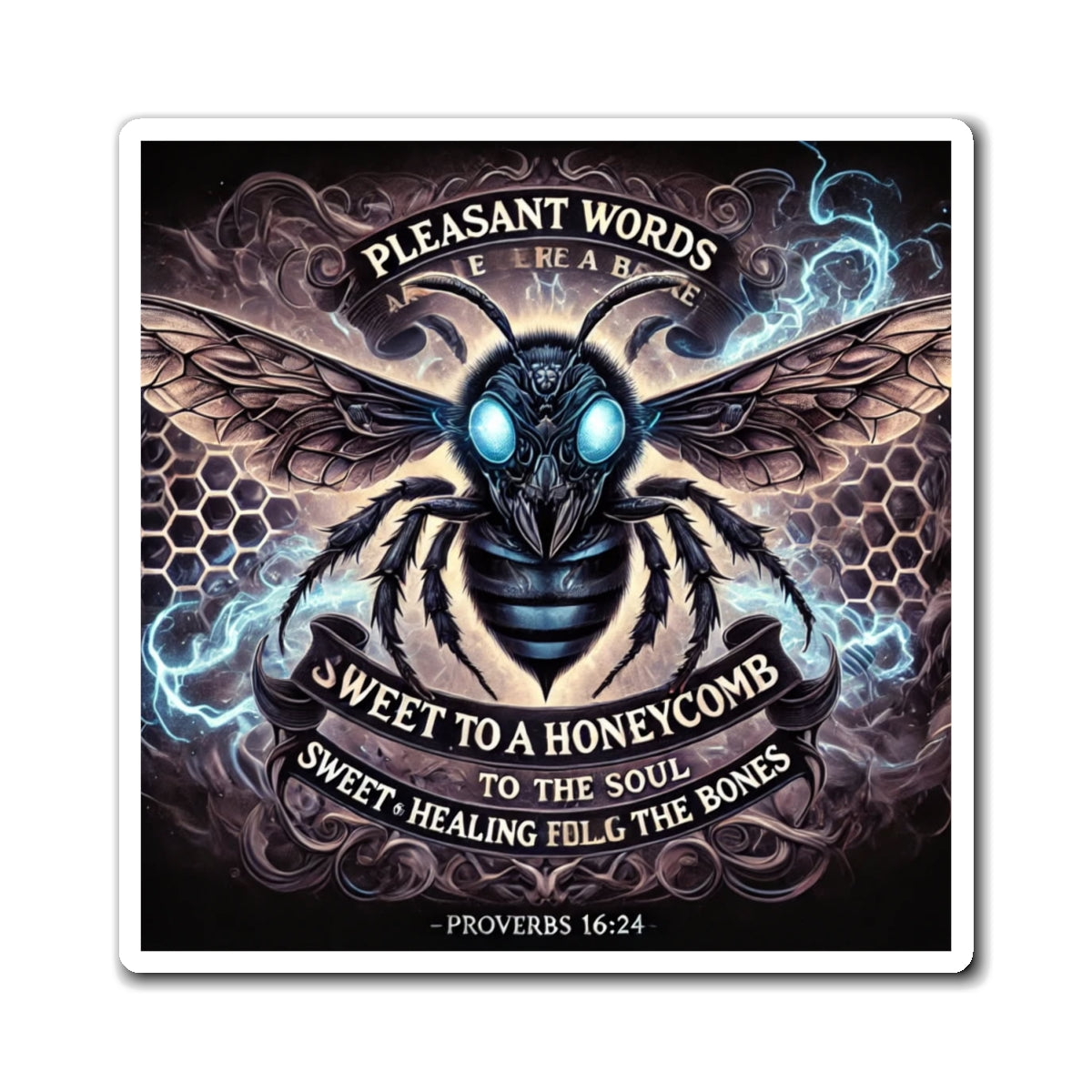 Bee Prayer Magnet — “Pleasant Words Are Sweet to a Honeycomb” Proverbs 16:24