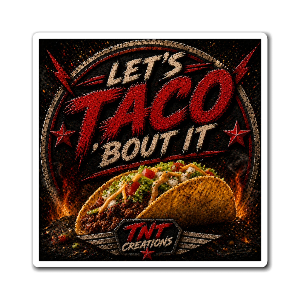 Magnet - "Let's Taco 'Bout It" Funny Taco Refrigerator Magnet