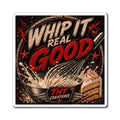 Whip It Real Good Magnet — Retro Baking Kitchen Refrigerator Sticker