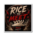 Rice to Meet You Magnet — Funny Rice Bowl Fridge Magnet, Kitchen Décor Gift