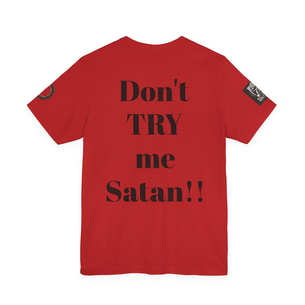Satan-Repellant Graphic Tee — "Don't TRY me Satan!!" Chest Illustration & Back Slogan