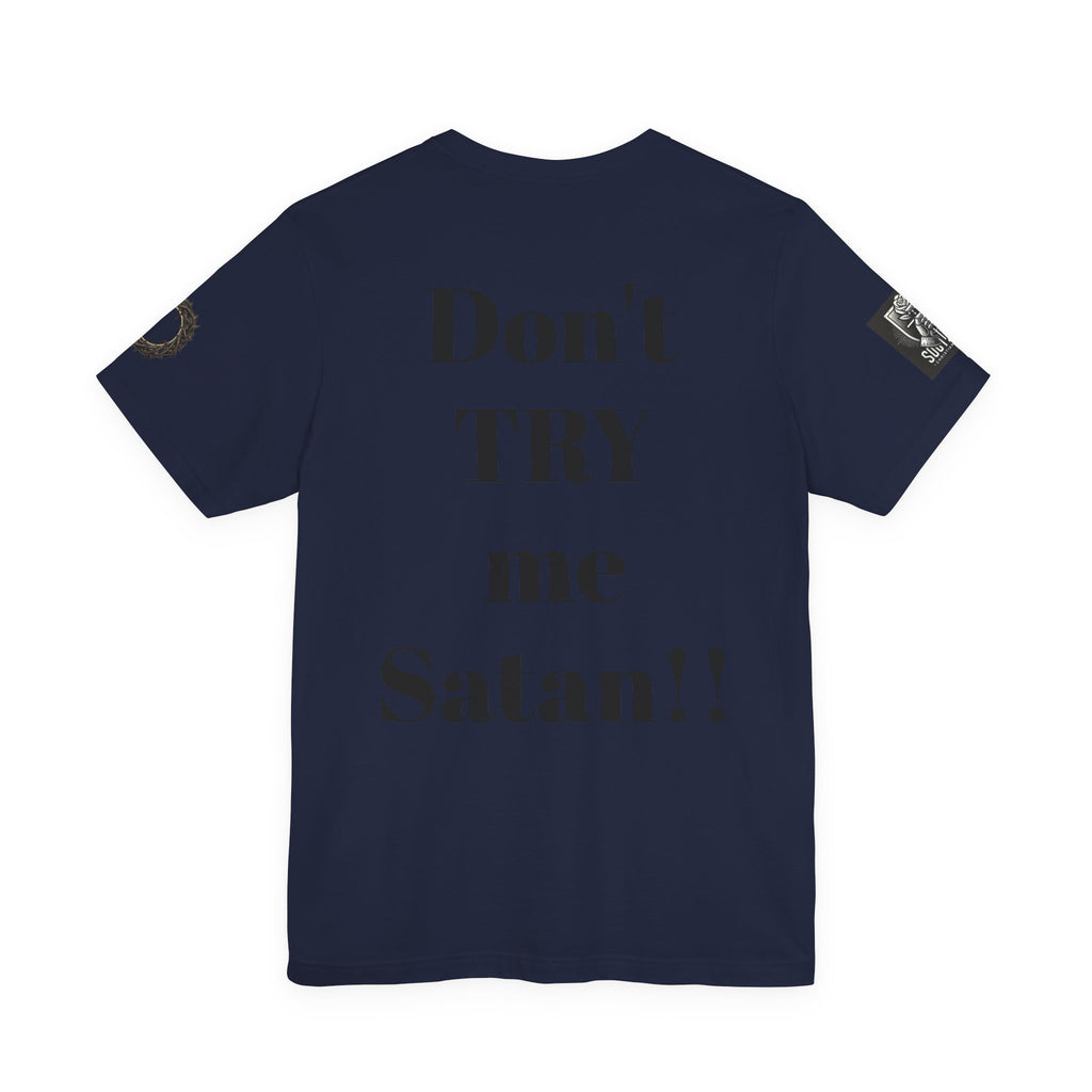 Satan-Repellant Graphic Tee — "Don't TRY me Satan!!" Chest Illustration & Back Slogan