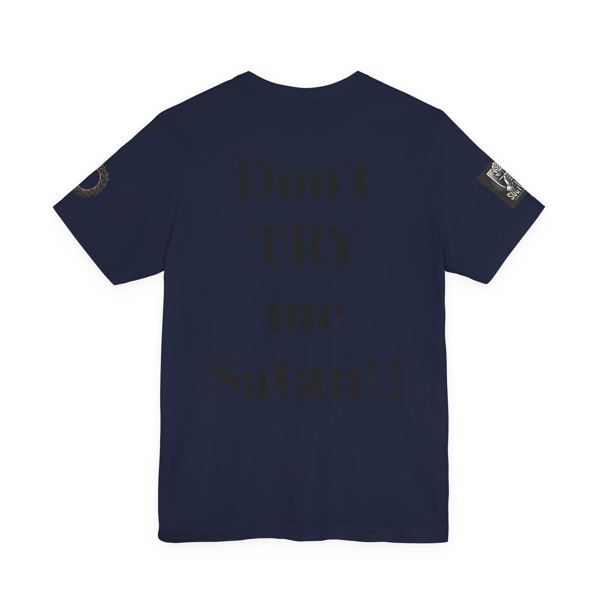 Satan-Repellant Graphic Tee — "Don't TRY me Satan!!" Chest Illustration & Back Slogan