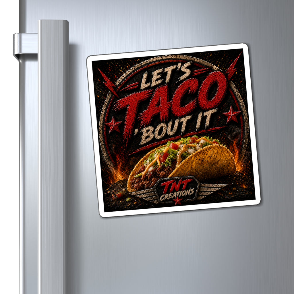 Magnet - "Let's Taco 'Bout It" Funny Taco Refrigerator Magnet