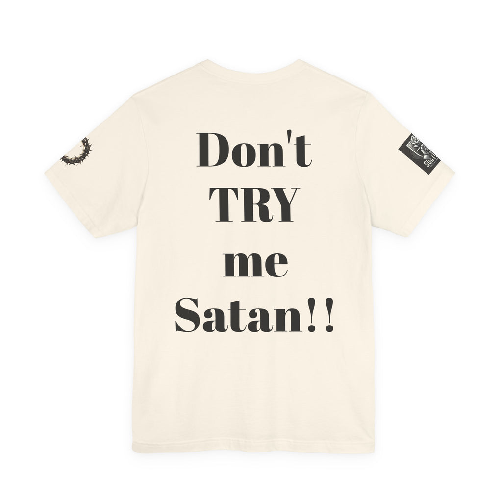 Satan-Repellant Graphic Tee — "Don't TRY me Satan!!" Chest Illustration & Back Slogan