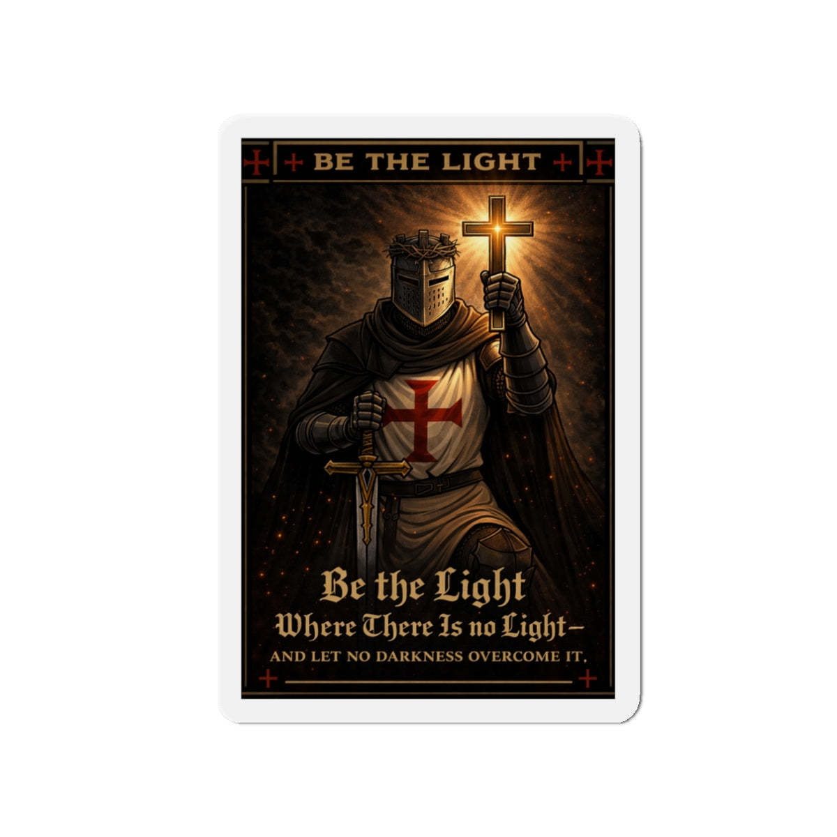 Die-Cut Magnet — "Be the Light" Crusader Knight Christian Faith Refrigerator Magnet